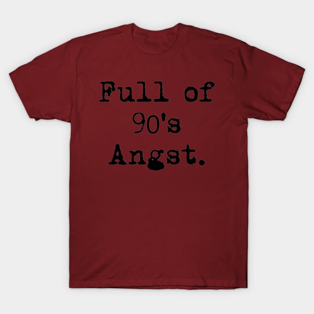 90s angst T-Shirt by Penny Lane Designs Co.